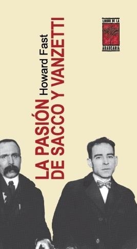 PASIÓN DE SACCO Y VANZETTI, LA | 9789871300426 | FAST, HOWARD