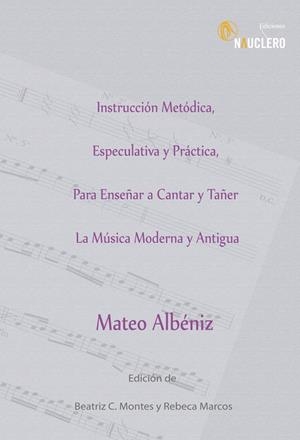 INSTRUCCIÓN METÓDICA, ESPECULATIVA Y PRÁCTICA | 9788494228216 | PEREZ DE ALBENIZ, MATEOR ANTONIO