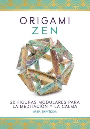 ORIGAMI ZEN | 9780857628879 | SINSAYSKAYA, MARIA