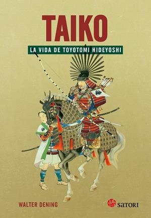 TAIKO. LA VIDA DE TOYOTOMI HIDEYOSHI | 9788417419059 | DENING, WALTER