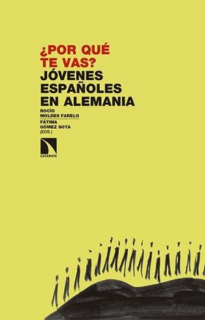 ¿POR QUÉ TE VAS? JÓVENES ESPAÑOLES EN ALEMANIA | 9788490970348 | MOLDES, ROCIO / GOMEZ, FATIMA