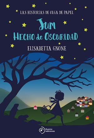 JUM HECHO DE OSCURIDAD. LAS HISTORIAS DE OLGA DE PAPEL | 9788417128555 | GNONE,  ELISABETTA