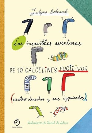 INCREÍBLES AVENTURAS DE 10 CALCETINES FUGITIVOS, LAS | 9788417128548 | BEDNAREK, JUSTYNA