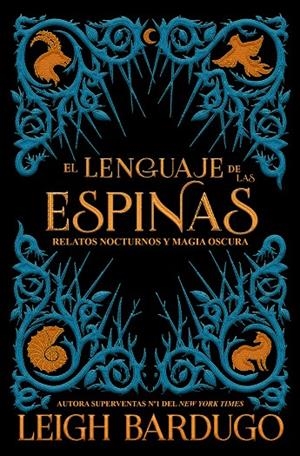 LENGUAJE DE LAS ESPINAS, EL | 9788417390600 | BARDUGO, LEIGH