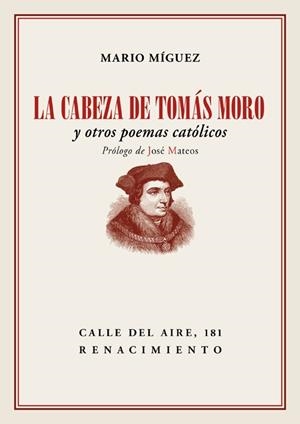 CABEZA DE TOMÁS MORO, LA | 9788417550011 | MIGUEZ, MARIO