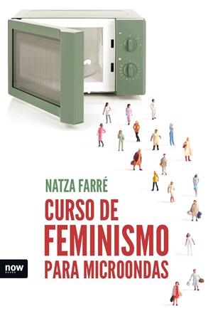 CURSO DE FEMINISMO PARA MICROONDAS | 9788416245642 | FARRE I MADUELL, NATZA