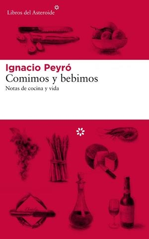 COMIMOS Y BEBIMOS | 9788417007577 | PEYRO, IGNACIO