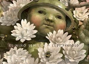 NIÑO SEMILLA, EL | 9788494431821 | PINFOLD, LEVI