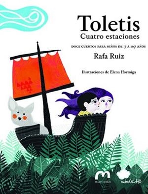 TOLETIS CUATRO ESTACIONES | 9788494369193 | RUIZ, RAFA / HORMIGA, ELENA