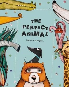 PERFECT ANIMAL, THE | 9788494633393 | DÍAZ REGUERA, RAQUEL