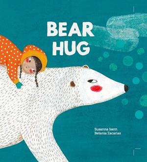 BEAR HUG | 9788494633331 | ISERN, SUSANNA / ZACARIAS, BETANIA