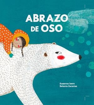 ABRAZO DE OSO | 9788494633362 | ISERN / ZACARIAS
