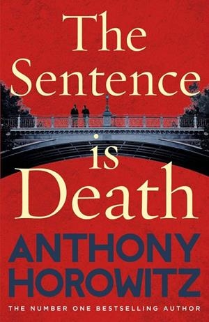 SENTENCE IS DEATH, THE | 9781780897080 | HOROWITZ, ANTHONY