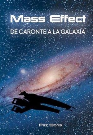 MASS EFFECT : DE CARONTE A LA GALAXIA | 9788417389543 | BORIS, PAZ