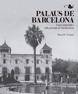 PALAUS DE BARCELONA | 9788417214456 | CREIXELL, ROSA