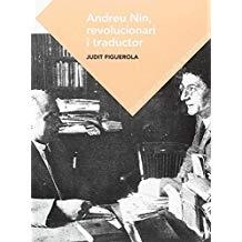 ANDREU NIN, REVOLUCIONARI I TRADUCTOR | 9788491910084 | FIGUEROLA PERÓ, JUDIT