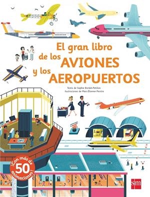 GRAN LIBRO DE LOS AVIONES Y LOS AEROPUERTOS, EL | 9788491073208 | BAUMANN, ANNE-SOPHIE