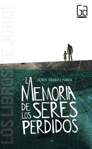 MEMORIA DE LOS SERES PERDIDOS, LA | 9788467584059 | SIERRA I FABRA, JORDI