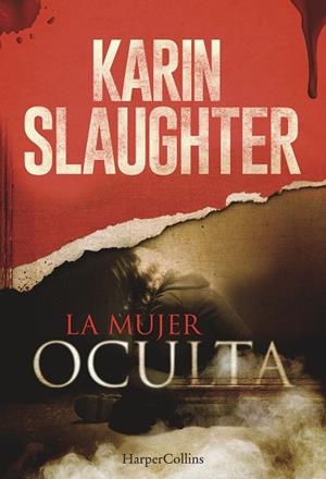 MUJER OCULTA, LA | 9788491390107 | SLAUGHTER, KARIN