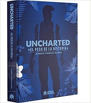 UNCHARTED : EL PESO DE LA HISTORIA | 9788417649012 | VENEGAS RAMOS, ALBERTO