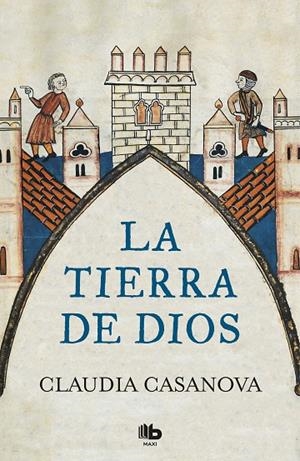 TIERRA DE DIOS, LA | 9788490707173 | CASANOVA, CLAUDIA