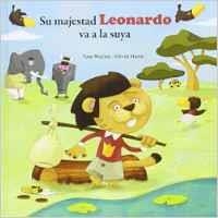 SU MAJESTAD LEONARDO VA A LA SUYA | 9788415807759 | HUETTE, OLIVIER / WALCKER, YANN