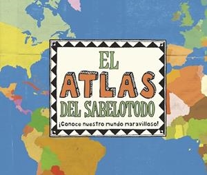 ATLAS DEL SABELOTODO, EL | 9788415807858 | AA. VV.
