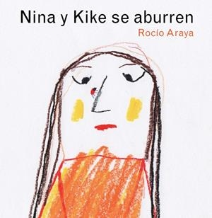 NINA Y KIKE SE ABURREN | 9788494755514 | ARAYA, ROCÍO