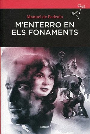 M'ENTERRO EN ELS FONAMENTS | 9788416698240 | DE PEDROLO, MANUEL