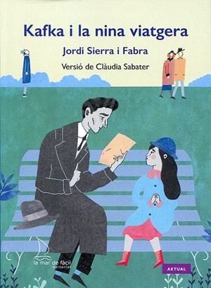 KAFKA I LA NINA VIATGERA | 9788494834608 | SIERRA I FABRA, JORDI