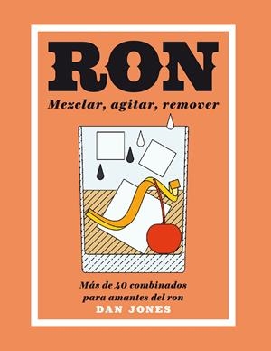 RON : MEZCLAR, AGITAR, REMOVER | 9788416407460 | JONES, DAN
