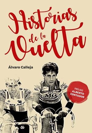 HISTORIAS DE LA VUELTA | 9788415448358 | CALLEJA, ÁLVARO