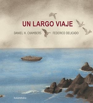 LARGO VIAJE, UN | 9788484644118 | HERNÁNDEZ CHAMBERS, DANIEL