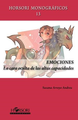 EMOCIONES. LA CARA OCULTA DE LAS ALTAS CAPACIDADES | 9788494778087 | ARROYO ANDREU, SUSANA