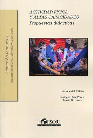 ACTIVIDAD FISICA Y ALTAS CAPACIDADES | 9788494778056 | VIDAL VALERO, SÒNIA