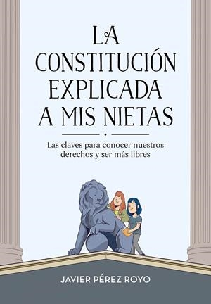CONSTITUCIÓN EXPLICADA A MI NIETAS, LA | 9788416712922 | PÉREZ ROYO, JAVIER
