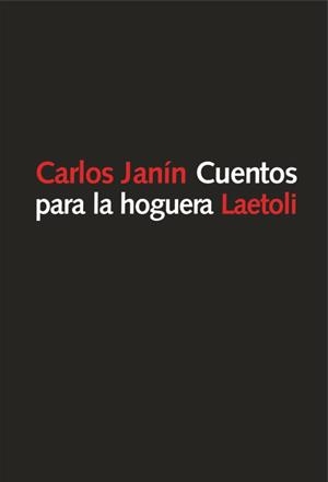 CUENTOS PARA LA HOGUERA | 9788494922701 | JANÍN, CARLOS