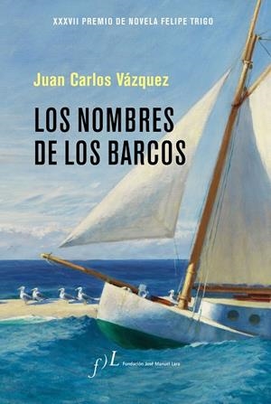 NOMBRES DE LOS BARCOS, LOS | 9788417453046 | VÁZQUEZ, JUAN CARLOS