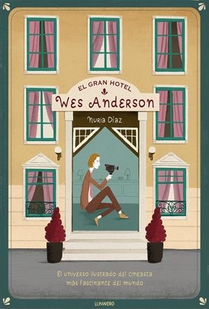 GRAN HOTEL WES ANDERSON, EL | 9788417560553 | DÍAZ, NURIA