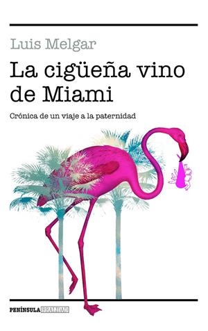 CIGÜEÑA VINO DE MIAMI, LA | 9788499427096 | MELGAR, LUIS
