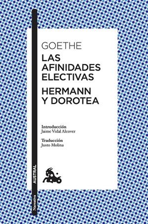 AFINIDADES ELECTIVAS, LAS / HERMANN Y DOROTEA | 9788408197218 | GOETHE, JOHANN WOLFGANG VON