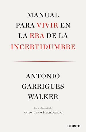 MANUAL PARA VIVIR EN LA ERA DE LA INCERTIDUMBRE | 9788423429974 | GARRIGUES WALKER, ANTONIO