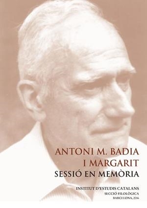 ANTONI M. BADIA I MARGARIT : SESSIÓ EN MEMÒRIA | 9788499653105 | VARIOS AUTORES