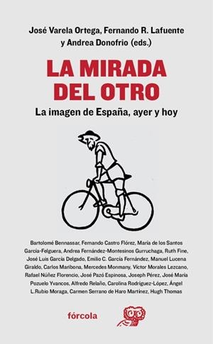 MIRADA DEL OTRO, LA | 9788416247806 | VARELA ORTEGA, JOSÉ / RODRÍGUEZ LAFUENTE, FERNANDO / DONOFRIO, ANDREA / NÚÑEZ FLORENCIO, RAFAEL