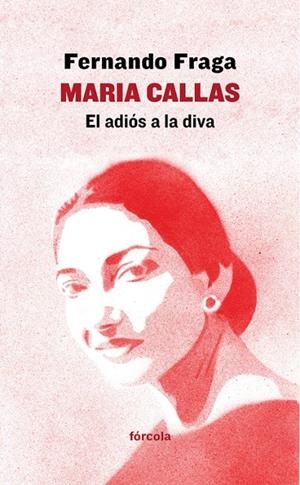 MARIA CALLAS | 9788416247974 | FRAGA, FERNANDO
