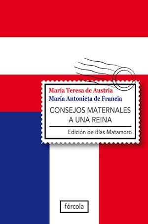 CONSEJOS MATERNALES A UNA REINA | 9788415174080 | DE AUSTRIA, MARIA TERESA