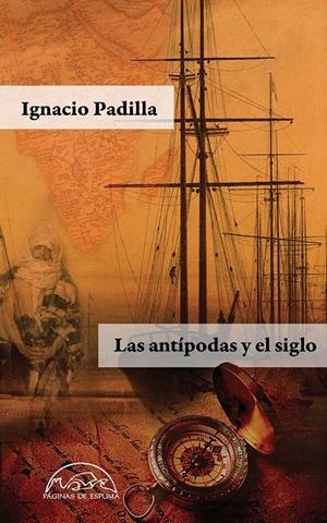 ANTÍPODAS Y EL SIGLO, LAS | 9788483932513 | PADILLA, IGNACIO