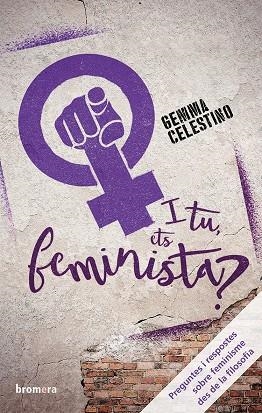 I TU, ETS FEMINISTA? | 9788490268438 | CELESTINO, GEMMA