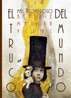 TRUCO MÁS ASOMBROSO DEL MUNDO, EL | 9788416817405 | MARTÍN VIDAL, BEATRIZ