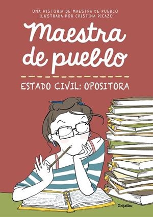 MAESTRA DE PUEBLO. ESTADO CIVIL: OPOSITORA | 9788425356827 | MAESTRA DE PUEBLO / PICAZO, CRISTINA